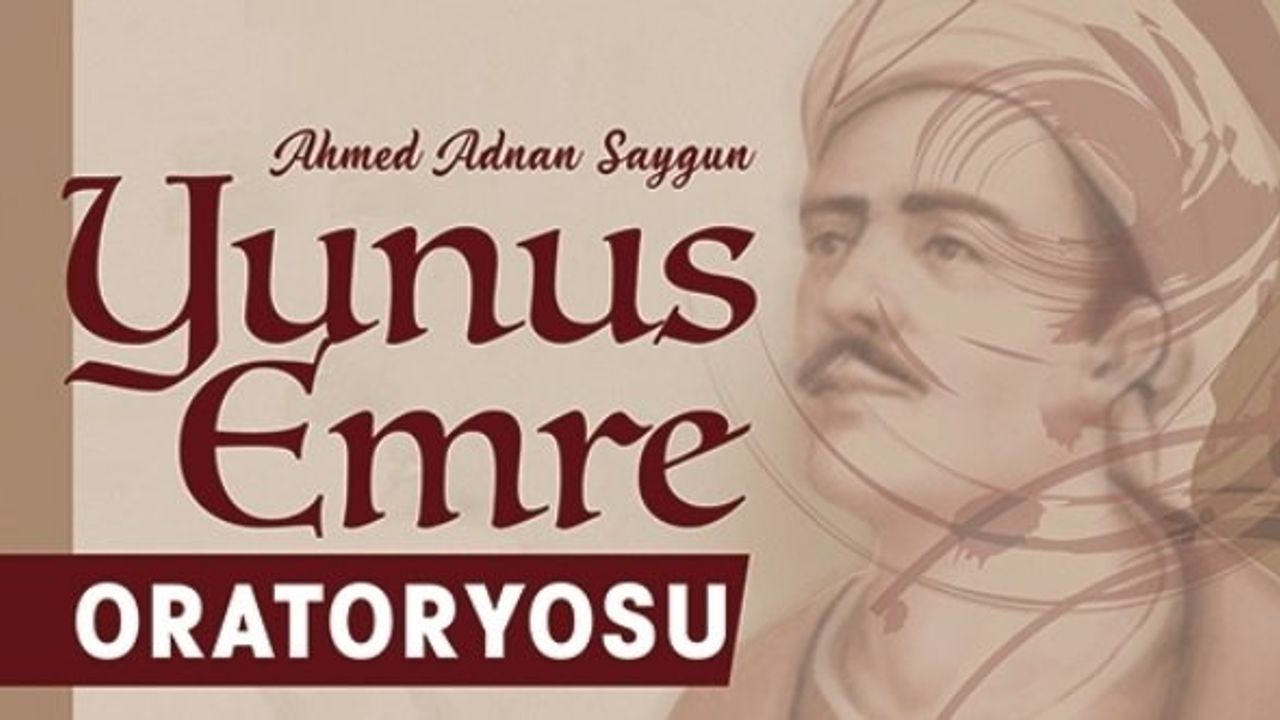 İzmir Yunus Emre Oratoryosu Ahmed Adnan Saygun Sanat Merkezi’nde
