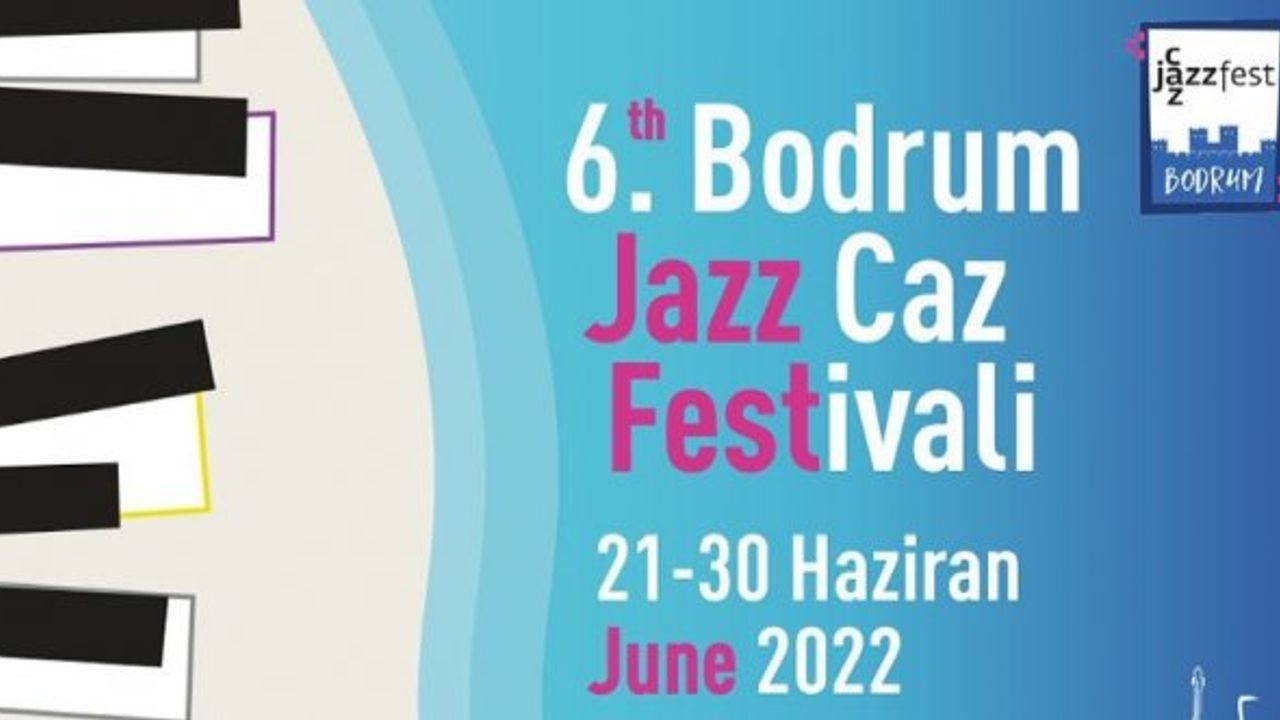 Bodrum Caz Festivali 2022 bilet fiyatları Bodrum Caz Festivali 2022 konserleri ne zaman nerede?