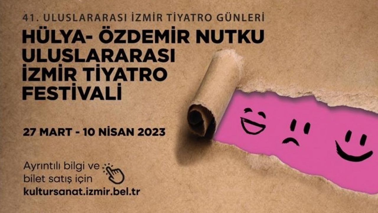 41. Hülya - Özdemir Nutku Uluslararası İzmir Tiyatro Festivali 2023 başlıyor
