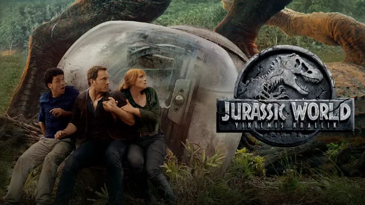 Jurassic World Yıkılmış Krallık filmi ne zaman çekildi hangi kanalda oynuyor oyuncuları isimleri