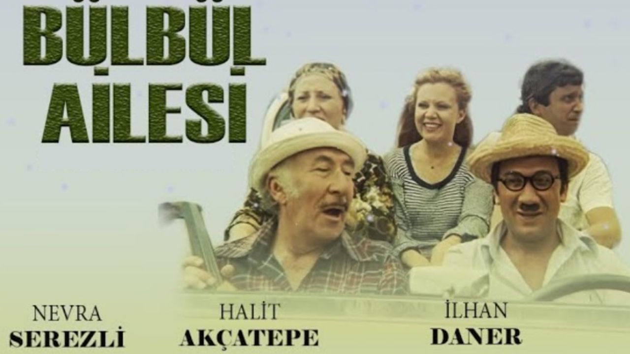 Bülbül Ailesi filmi nerede çekildi ne zaman çekildi hangi kanalda oynuyor oyuncuları isimleri