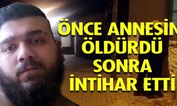 İzmir Menderes'te Metehan E. annesini öldürüp intihar etti