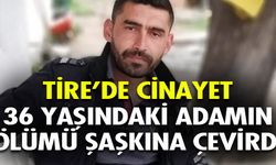İzmir Tire'de Olgun Özkan vurulmuş halde bulundu