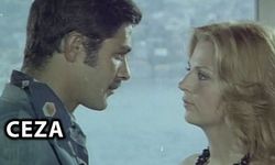 Kadir İnanır Ceza filmi 1974 nerede çekildi ne zaman çekildi kaç yılında oyuncuları isimleri