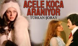 Türkan Şoray Acele Koca Aranıyor filmi nerede çekildi ne zaman çekildi oyuncuları isimleri