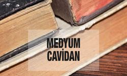 Medyum Cavidan Kimdir ve Hangi İşlemleri Yapar?