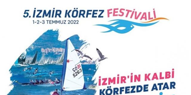 İzmir Körfez Festivali 2022 konser programı 5. İzmir Körfez Festivali başlıyor