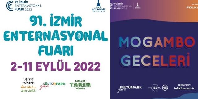 İzmir Enternasyonal Fuarı 2022 konserleri etkinlikleri İzmir Enternasyonal Fuarı 2022 ne zaman?