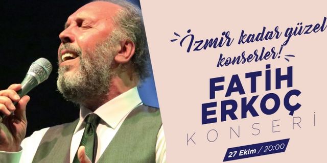Fatih Erkoç İzmir konser etkinliği Hilltown Karşıyaka AVM’de
