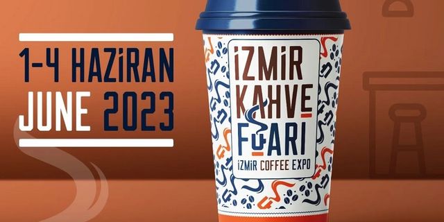 İzmir Kahve Fuarı 2023 ne zaman İzmir Kahve Fuarı 2023 nerede katılımcı listesi