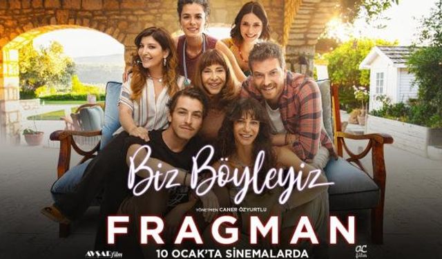 Biz Böyleyiz filmi ne zaman çıkacak, fragmanı yayınlandı (Ne zaman vizyonda)