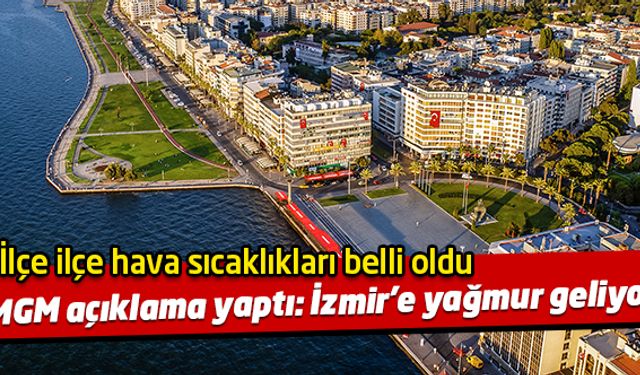 İzmir 5 günlük (28 - 01 Şubat) hava durumu raporu açıklandı