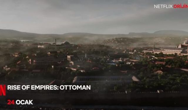 Netflix Osmanlı dizisi - belgeseli (Ottoman Rising) oyuncuları ve başlama tarihi