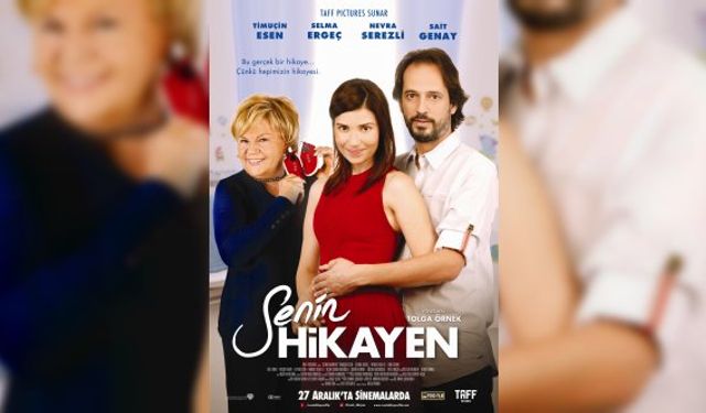 Senin Hikayen filmi nerede çekildi konusu hikayesi gerçek mi oyuncuları ne zaman çekildi gişe hasılat