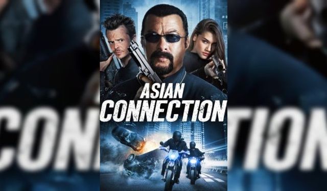 Asian Connection Tehlikeli Soygun filmi oyuncuları, nerede çekildi, kaç yılında ne zaman çekildi, hangi kanalda?