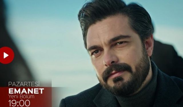 Emanet 111. Bölüm fragmanı izle Kanal 7 Emanet yeni bölüm fragmanı özeti Pazartesi