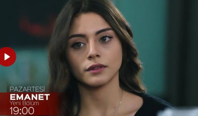 Emanet yeni bölüm fragmanı 116. Bölüm özeti izle 15 Şubat Pazartesi Kanal 7 aşkın ilk adımları