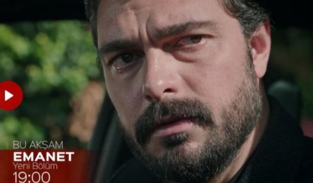 Emanet 133. Bölüm fragmanı 10 Mart özeti izle Emanet yeni bölüm fragmanı