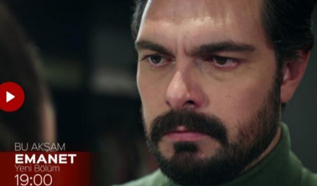 Emanet 135. Bölüm fragmanı 12 Mart özeti izle Emanet yeni bölüm fragmanı