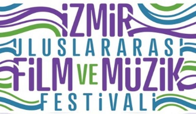 İzmir Uluslararası Film ve Müzik Festivali 2021 ne zaman nerede başlıyor, programı etkinlik takvimi