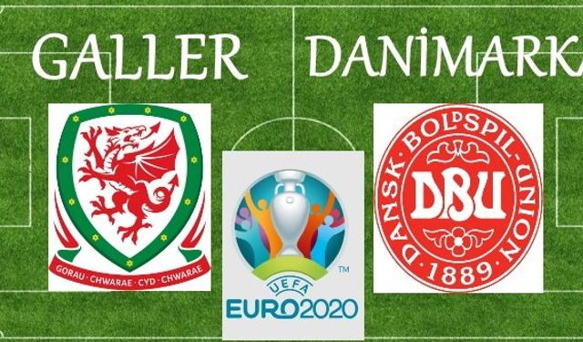Galler Danimarka maçı hangi kanalda nerede oynanacak ne zaman başlayacak saat kaçta?