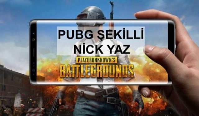 Pubg Şekilli İsim Nasıl Yazılır?