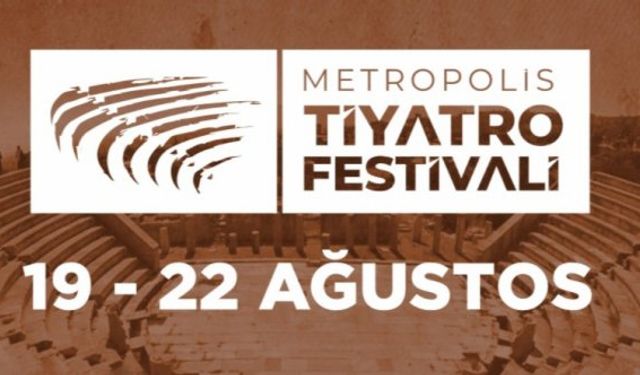 İzmir Torbalı Metropolis Tiyatro Festivali 2021 başlıyor