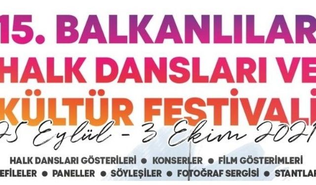 İzmir Balkan Festivali 2021 başlıyor Balkanlılar Halk Dansları ve Kültür Festivali