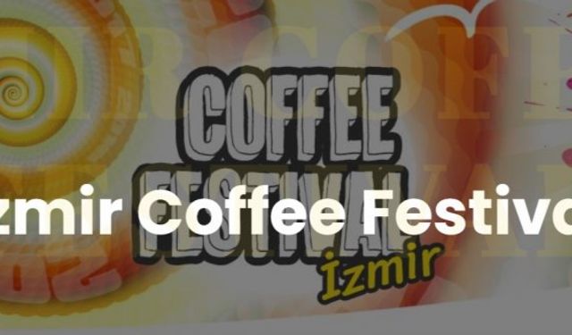 İzmir Coffee Festival 2021 program ve konser etkinlikleri