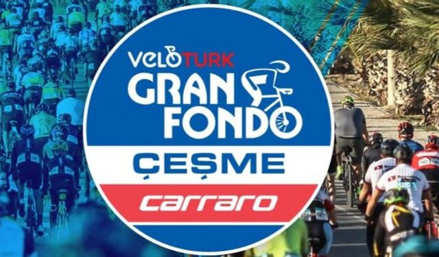 İzmir Çeşme Veloturk Gran Fondo 2021 bisiklet yarışı programı başlıyor