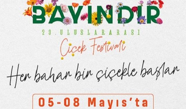 İzmir Bayındır Çiçek Festivali 2022 konser takvimi Bayındır Çiçek Festivali nerede ne zaman başlıyor?