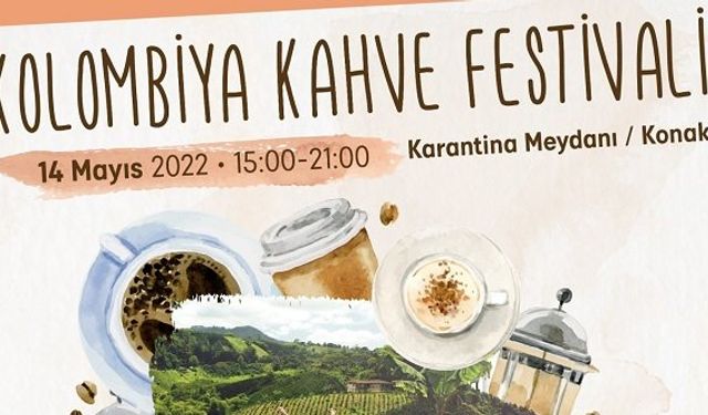 İzmir Kolombiya Kahve Festivali 2022 ne zaman?