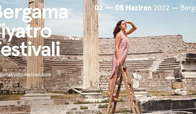 İzmir Bergama Tiyatro Festivali 2022 bilet fiyatları Bergama Tiyatro Festivali programı ne zaman?