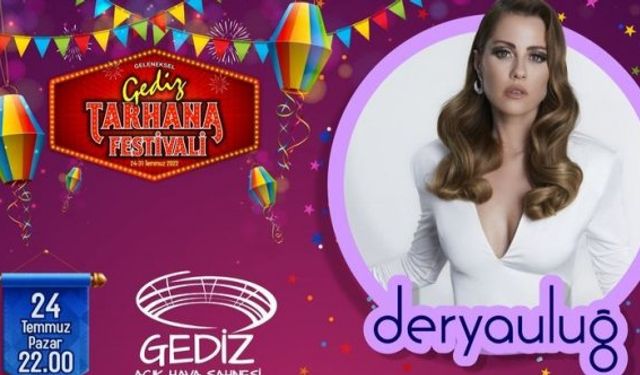 Kütahya Gediz Tarhana Festivali 2022 konser Gediz Tarhana Festivali 2022 ne zaman?