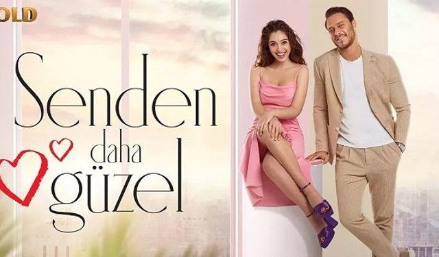 Senden Daha Güzel hangi gün hangi kanalda oyuncuları Senden Daha Güzel dizisi nerede çekiliyor?