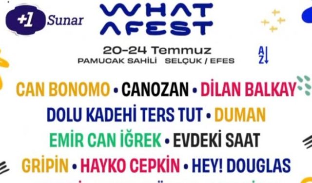 What a Fest İzmir 2022 nerede ne zaman sanatçılar Selçuk Pamucak What a Fest İzmir 2022 bilet