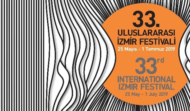 33. Uluslararası İzmir Festivali 2019 başlıyor