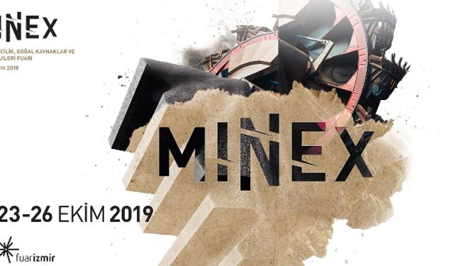 Minex İzmir 2019 Madencilik ve Doğal Kaynaklar Fuarı 23 Ekim’de