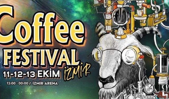 İzmir Kahve Festivali 2019 11 Ekim’de İzmir Arena’da başlıyor