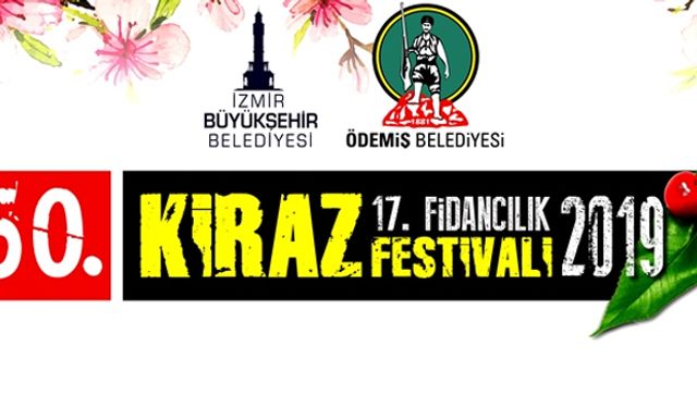 2019 İzmir Ödemiş Kiraz ve Meyve Fidanı Festivali başlıyor