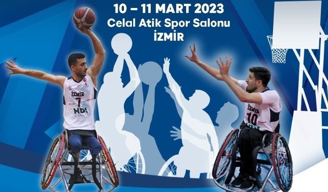 İzmir Eurocup 2 tekerlekli sandalye basketbolu 2023 düzenlenecek