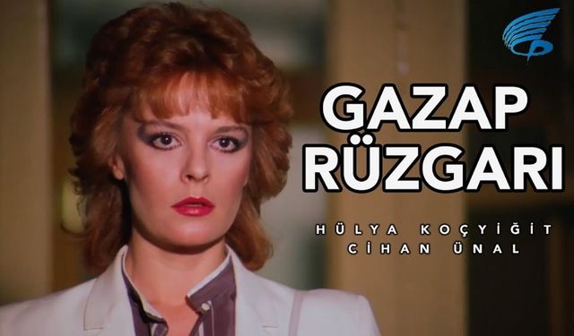 Gazap Rüzgarı filmi nerede çekildi ne zaman çekildi kaç yılında oyuncuları isimleri konusu ne?