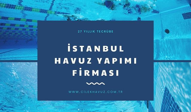İstanbul Havuz Yapımı