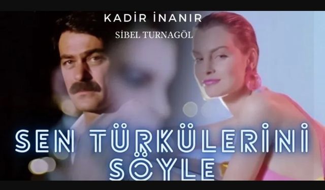 Sen Türkülerini Söyle filmi nerede çekildi ne zaman çekildi oyuncuları isimleri konusu ne?