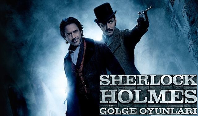 Sherlock Holmes Gölge Oyunları kaç yılında çekildi nerede çekildi oyuncu kadrosu karakterleri