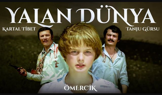 Yalan Dünya filmi nerede çekildi ne zaman çekildi hangi kanalda oynuyor oyuncuları isimleri