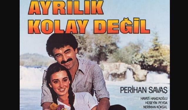 Ayrılık Kolay Değil filmi nerede çekildi şelale nerede kaç yılında çekildi oyuncuları isimleri hangi kanalda?