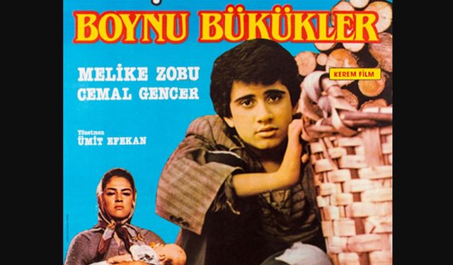 Boynu Bükükler filmi nerede çekildi kaç yılında çekildi oyuncuları isimleri hangi kanalda oynuyor?