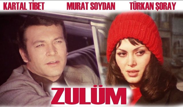 Türkan Şoray Zulüm filmi nerede çekildi kaç yılında çekildi oyuncuları isimleri hangi kanalda oynuyor?