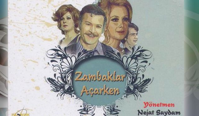 Zambaklar Açarken filmi nerede çekildi kaç yılında çekildi oyuncuları isimleri hangi kanalda?